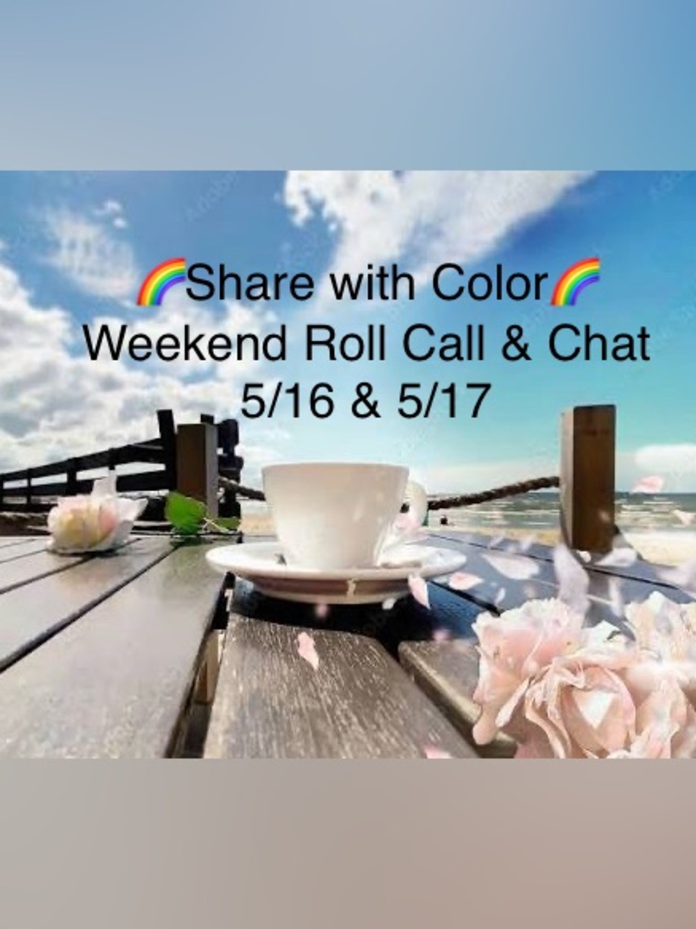 🌈Share with Color🌈 Roll Call & Chat Listing 5/16 & 5/17